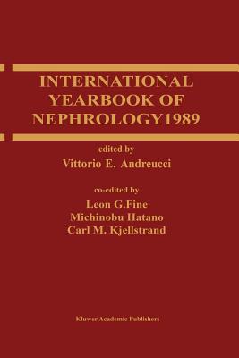 International Yearbook of Nephrology 1989 - Andreucci, V E (Editor), and Fine, Leon G, and Hatano, Michinobu