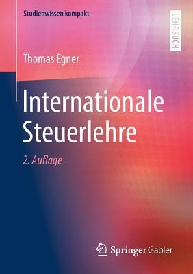 Internationale Steuerlehre - Egner, Thomas