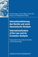 Internationalisierung Des Rechts Und Seine Okonomische Analyse Internationalization of the Law and Its Economic Analysis: Festschrift Fur Hans-Bernd Schafer Zum 65. Geburtstag