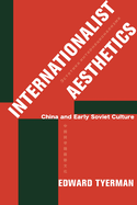 Internationalist Aesthetics: China and Early Soviet Culture