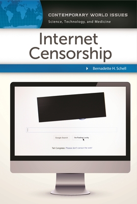 Internet Censorship: A Reference Handbook - Schell, Bernadette H
