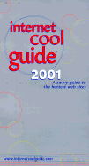 Internet Cool Guide: A Savvy Guide to the Hottest Web Sites