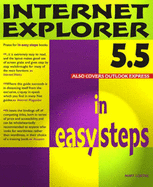 Internet Explorer 5.5 in easy steps: Also Covers Outlook Express