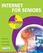 Internet for Seniors in Easy Steps