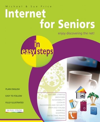 Internet for Seniors in Easy Steps - Price, Michael, and Price, Sue