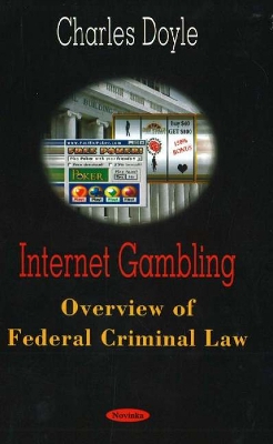 Internet Gambling - Doyle, Charles, Professor