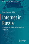 Internet in Russia: A Study of the Runet and Its Impact on Social Life