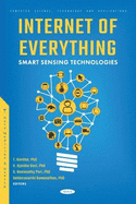 Internet of Everything: Smart Sensing Technologies