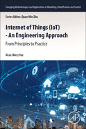 Internet of Things (Iot) - An Engineering Approach: From Principles to Practice