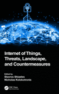 Internet of Things, Threats, Landscape, and Countermeasures