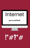 Internet Password Book: Elegant Login and Private Information Keeper - A Premium Organizer for All Your Passwords