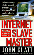 Internet Slave Master - Glatt, John