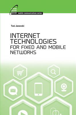 Internet Technologies for Fixed and Mobile Networks - Janevski, Toni