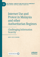 Internet Use and Protest in Malaysia and Other Authoritarian Regimes: Challenging Information Scarcity