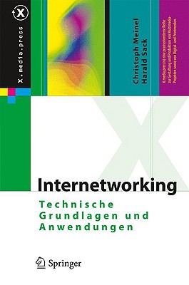 Internetworking: Technische Grundlagen Und Anwendungen - Meinel, Christoph, and Sack, Harald