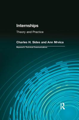 Internships: Theory and Practice - Sides, Charles, and Mrvica, Ann