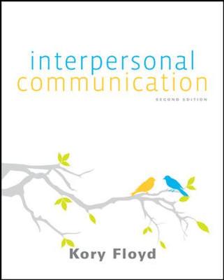 Interpersonal Communication - Floyd, Kory