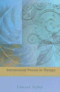 Interpersonal Process in Therapy: An Integrative Model - Teyber, Edward, PH.D.