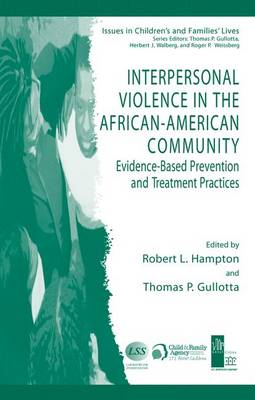 Interpersonal Violence in the African-American Community: Evidence-Based Prevention and Treatment Practices - Hampton, Robert L, Dr., PhD (Editor), and Gullotta, Thomas P, Ma, MSW (Editor)