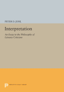 Interpretation: An Essay in the Philosophy of Literary Criticism