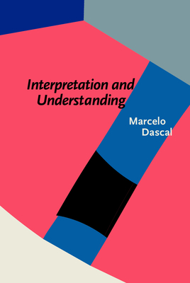 Interpretation and Understanding - Dascal, Marcelo