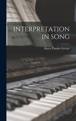 Interpretation in Song - Greene, Harry Plunket