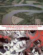 Interpretation of Landforms from Topographic Maps and Air Photographs: A Laboratory Manual - Easterbrook, Don J, and Kovanen, Dori J