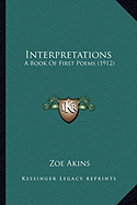 Interpretations: A Book Of First Poems (1912)