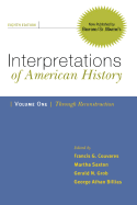 Interpretations of American History, Volume I: Through Reconstruction: Patterns & Perspectives
