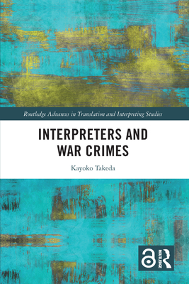Interpreters and War Crimes - Takeda, Kayoko