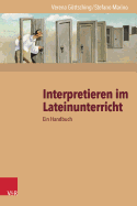 Interpretieren Im Lateinunterricht: Ein Handbuch