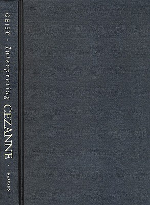 Interpreting Czanne - Geist, Sidney