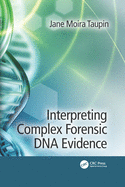 Interpreting Complex Forensic DNA Evidence