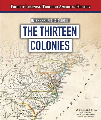 Interpreting Data about the Thirteen Colonies - Machajewski, Sarah