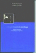 Interpreting Interpreting: Studies and Reflections on Sign Language Interpreting