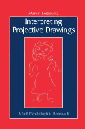 Interpreting Projective Drawings: A Self-Psychological Approach