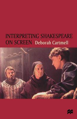 Interpreting Shakespeare on Screen - Bradley, Hester