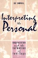 Interpreting the Personal: Expression and the Formation of Feelings