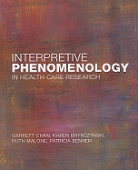 Interpretive Phenomenology in Health Care Research