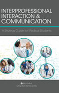 Interprofessional Interaction and Communication: A Strategy Guide for Medical Students