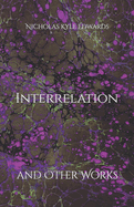 Interrelation and Other Works