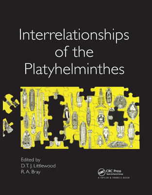 Interrelationships of the Platyhelminthes - Littlewood, D T J (Editor), and Bray, R. A. (Editor)