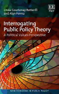 Interrogating Public Policy Theory: A Political Values Perspective