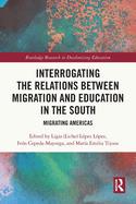 Interrogating the Relations between Migration and Education in the South: Migrating Americas