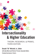 Intersectionality & Higher Education: Theory, Research, & Praxis, Third Edition