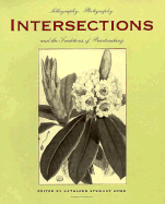 Intersections: Lithography, Photography, and the Traditions of Printmaking