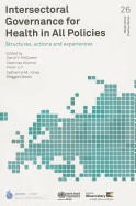 Intersectoral Governance for Health in All Policies: Structures, Actions and Experiences