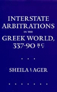 Interstate Arbitrations in the Greek World, 337-90 B.C.: Volume 18