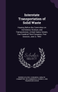Interstate Transportation of Solid Waste: Hearing Before the Committee on Commerce, Science, and Transportation, United States Senate, One Hundred Third Congress, First Session, June 3, 1993