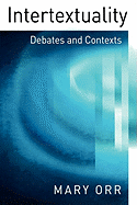 Intertextuality: Debates and Contexts